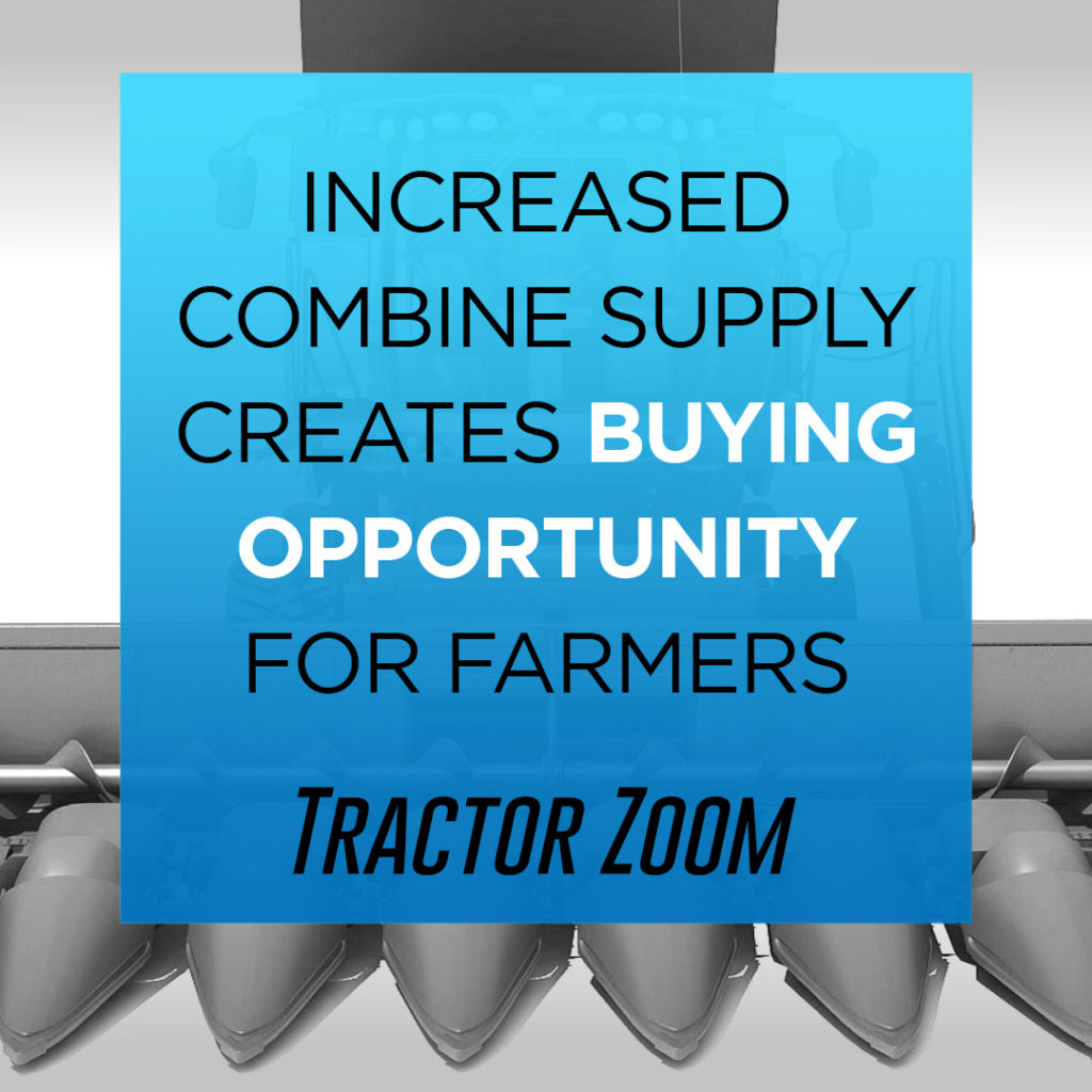 Increasing combine supply creates buying opportunity for farmers